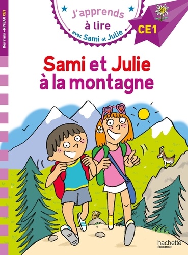 J'apprends à lire avec Sami et Julie : Sami et Julie à la montagne. Niveau CE1