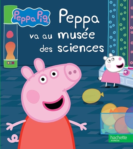 Peppa Pig : Peppa va au musée des sciences