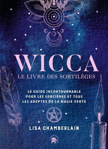 Wicca. Le livre des sortilèges