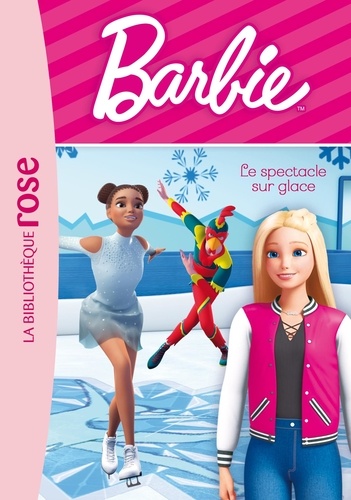 Barbie Tome 7 : Le spectacle sur glace