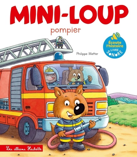 Mini-Loup : Mini-Loup Pompier