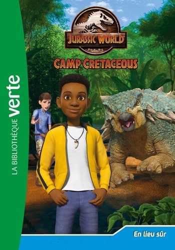 Jurassic World Camp Cretaceous Tome 10 : En lieu sûr