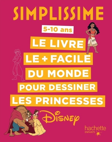 Le livre le plus facile du monde pour dessiner les princesses Disney