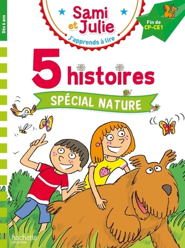 J'apprends à lire avec Sami et Julie : 5 histoires spécial nature. Fin CP-CE1