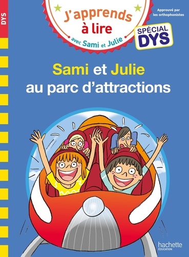 J'apprends à lire avec Sami et Julie : Sami et Julie au parc d'attractions [ADAPTE AUX DYS