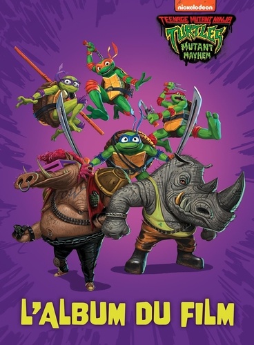 Teenage Mutant Ninja Turtles Mutant Mayhem. L'album du film
