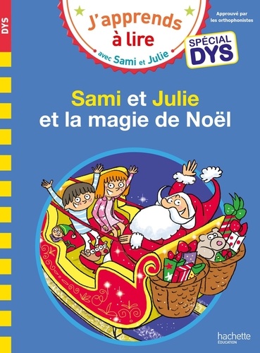 J'apprends à lire avec Sami et Julie : Sami et Julie et la magie de Noël [ADAPTE AUX DYS