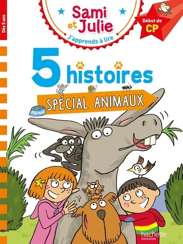 J'apprends à lire avec Sami et Julie : Début de CP 5 histoires Spécial animaux