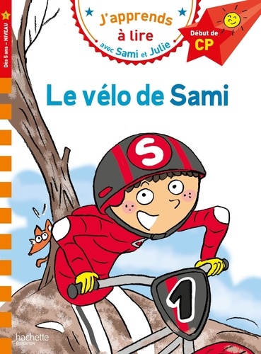 J'apprends à lire avec Sami et Julie : Le vélo de Sami. Début de CP, Niveau 1