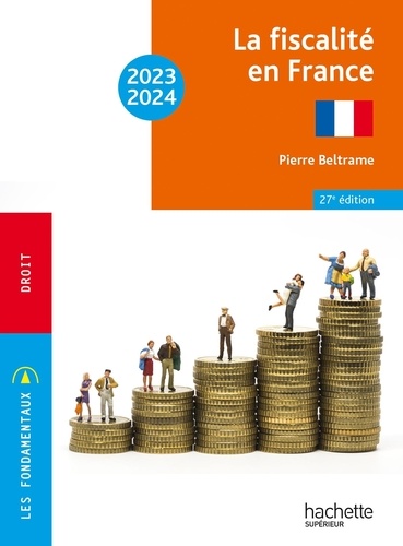 La fiscalité en France. Edition 2023-2024