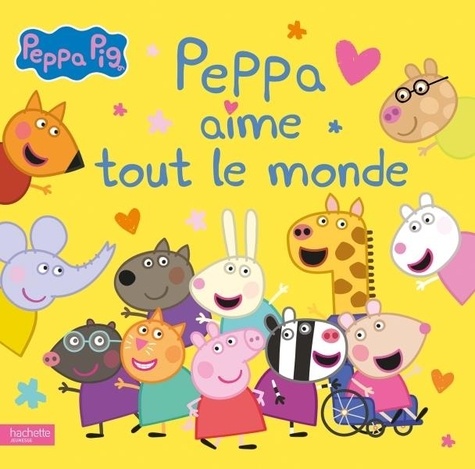 Peppa Pig : Peppa aime tout le monde