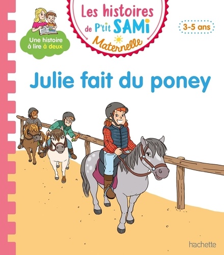 Les histoires de P'tit Sami Maternelle : Julie fait du poney