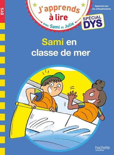 J'apprends à lire avec Sami et Julie : Sami et Julie en classe de mer [ADAPTE AUX DYS