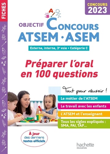 ATSEM-ASEM. Préparer l'oral en 100 questions. Externe, interne, 3e voie. Catégorie C, Edition 2023