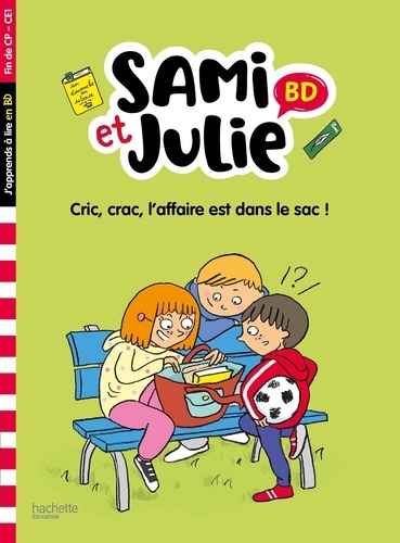 Sami et Julie : Cric, crac, L'affaire est dans le sac ! Fin de CP-CE1