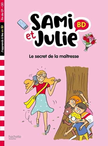 Sami et Julie : Le secret de la maîtresse. Fin de CP-CE1