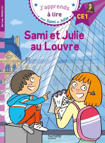J'apprends à lire avec Sami et Julie : Sami et Julie au Louvre. Niveau CE1