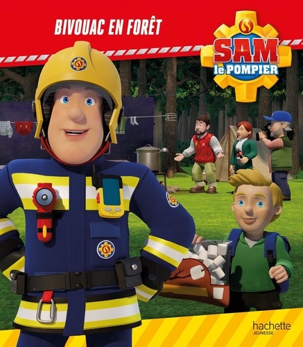 Sam le pompier : Bivouac en forêt