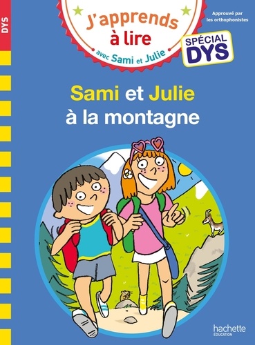 Sami et Julie : Sami et Julie à la montagne [ADAPTE AUX DYS