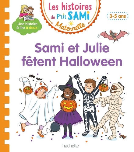 Les histoires de P'tit Sami Maternelle : Sami et Julie fêtent Halloween