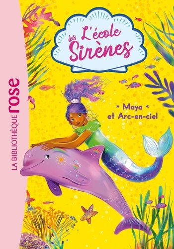 L'école des Sirènes Tome 3 : Maya et Arc-en-ciel
