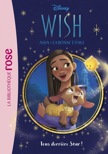 Wish, Asha et la bonne étoile Tome 1 : Tous derrière Star !