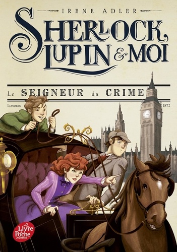 Sherlock, Lupin et moi Tome 10 : Le seigneur du crime