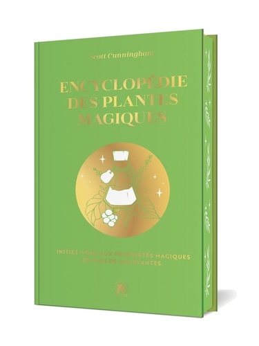 Encyclopédie des plantes magiques. Initiez-vous aux propriétés magiques de plus de 400 plantes, Edition collector