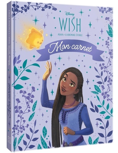 Wish, Asha et la bonne étoile. Mon carnet
