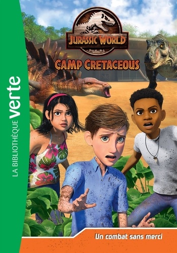 Jurassic World Camp Cretaceous Tome 19 : Un combat sans merci
