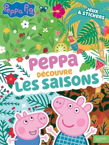 Peppa découvre les saisons. Jeux & stickers
