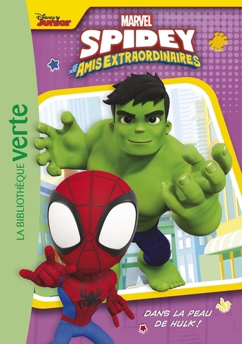 Spidey et ses amis extraordinaires Tome 6 : Dans la peau de Hulk !