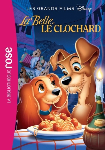 Les grands films Disney Tome 6 : La Belle et le Clochard. Le roman du film