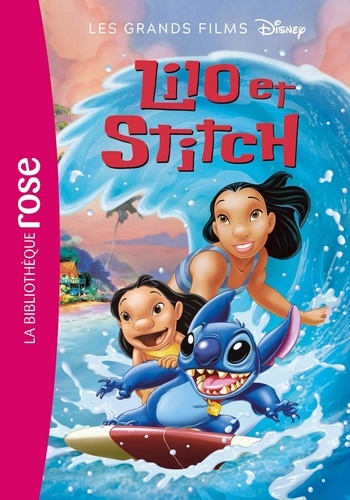 Les grands films Disney Tome 7 : Lilo et Stitch. Le roman du film
