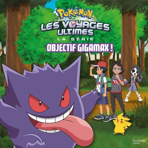 Pokemon : Les voyages ultimes : Objectif Gigamax !