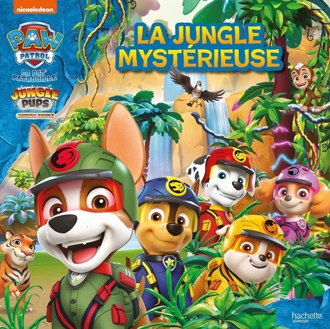 Paw Patrol La Pat'Patrouille - Jungle Pups Mission Jungle : La jungle mystérieuse
