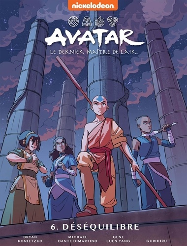 Avatar : Le dernier maître de l'air Tome 6 : Le déséquilibre