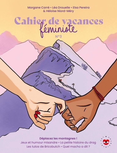 Cahier de vacances féministe N° 3. Déplacez les montagnes ! Edition 2024