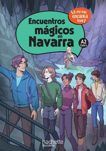 Espagnol A2 Cycle 4 Encuentros magicos en Navarra. Edition 2024