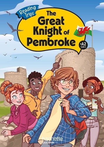 Anglais A2 Cycle 4 The Great Knight of Pembroke. Edition 2024