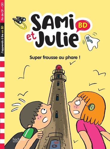 Sami et Julie : Super frousse au phare !