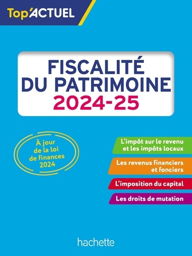 Top'Actuel Fiscalité du patrimoine 2024-2025