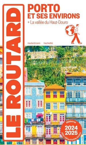 Porto et ses environs. + La vallée du Haut-Douro, Edition 2024-2025, avec 1 Plan détachable