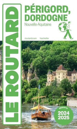 Guide du Routard Périgord, Dordogne. Edition 2024