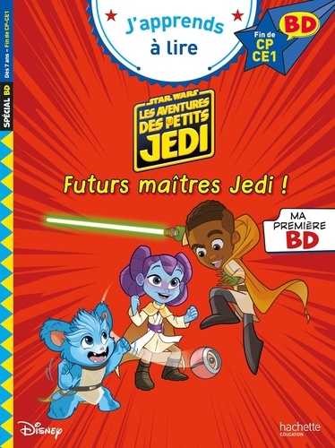 Star Wars. Les aventures des petits Jedi : Futurs maîtres Jedi. Fin de CP-CE1