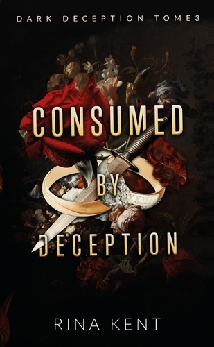 Dark Deception Tome 3 : Consumed by deception