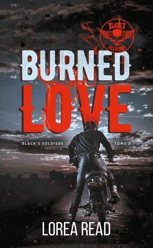 Black's soldiers Tome 3 : Burned Love