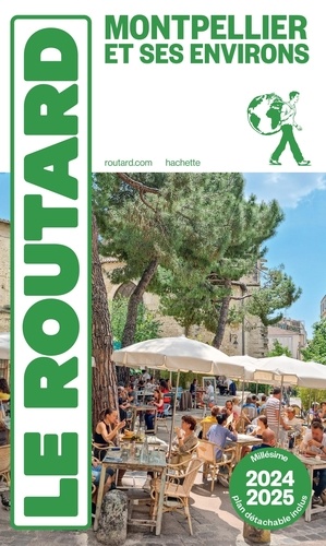 Guide du Routard Montpellier. Edition 2024