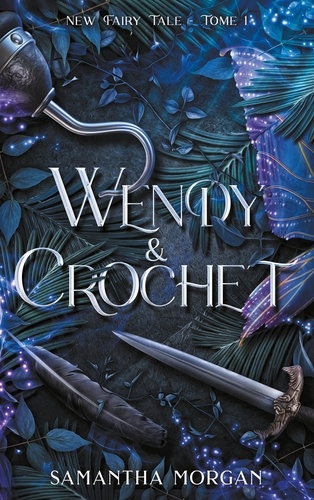 New Fairy Tale. Tome 1, Wendy & Crochet