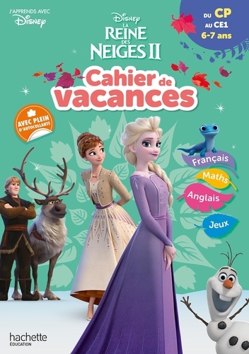 Cahier de Vacances du CP au CE1. La Reine des Neiges II, Edition 2020